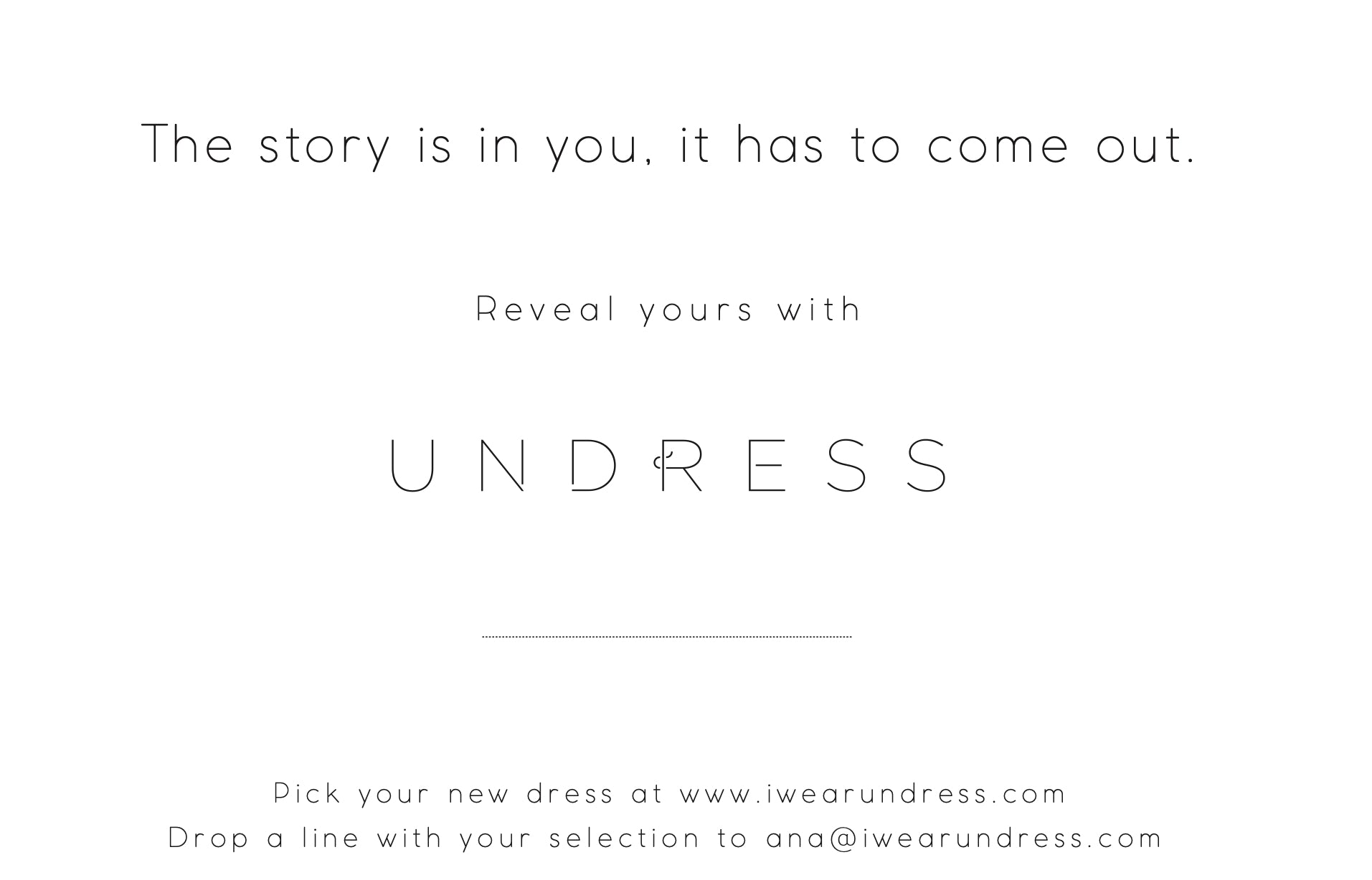 Reveal your story with UNDRESS